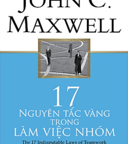 17 nguyên tắc vàng trong làm việc nhóm