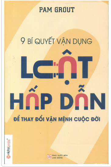 9 bí quyết vận dụng luật hấp dẫn để thay đổi vận mệnh cuộc đời