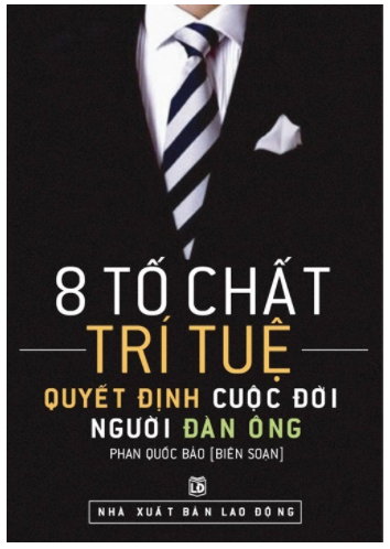 8 Tố Chất Trí Tuệ Quyết Định Cuộc Đời Người Đàn Ông