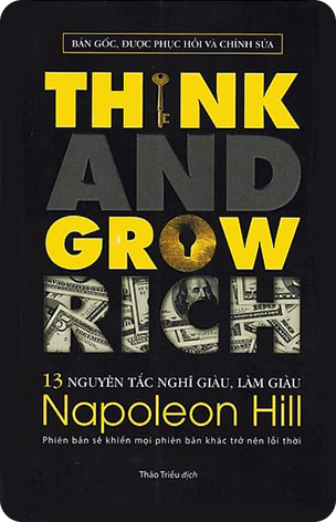 Think And Grow Rich – 13 Nguyên Tắc Nghĩ Giàu Làm Giàu
