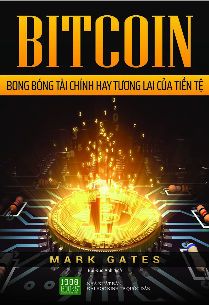 BITCOIN – Bong Bóng Tài Chính Hay Tương Lai Của Tiền Tệ