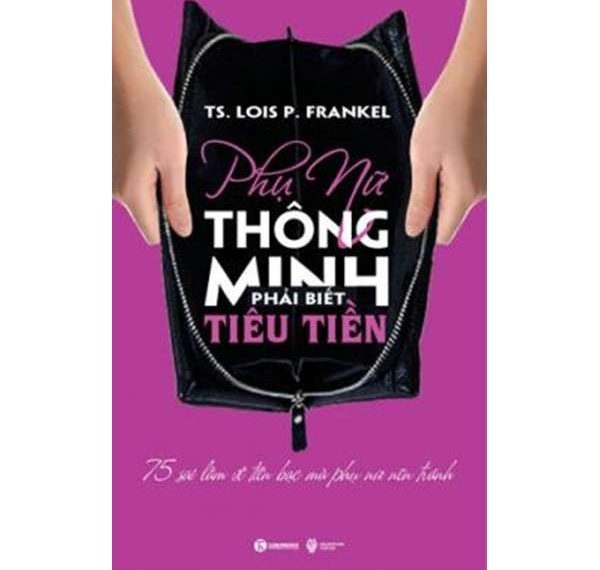 Phụ Nữ Thông Minh Phải Biết Tiêu Tiền