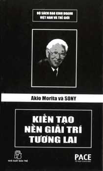 Akio Morita Và Sony – Kiến Tạo Nền Giải Trí Tương Lai