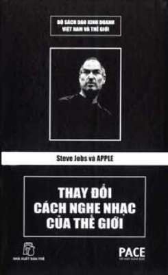 Steve Jobs và Apple thay đổi cách nghe nhạc của thế giới