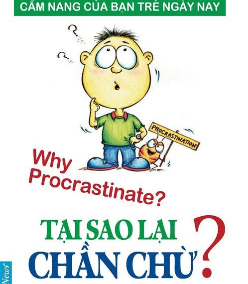 Tại Sao Lại Chần Chừ ?