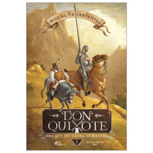 Don Quixote - Nhà Quý Tộc Tài Ba Xứ Mancha