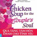 Chicken Soup For The Soul – Tập 15: Quà Tặng Tâm Hồn Dành Cho Tình Yêu