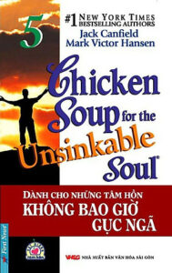 Chicken Soup For The Soul – Tập 5 – Không Bao Giờ Gục Ngã