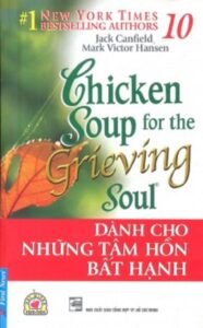 Chicken Soup For The Soul - Tập 10 - Dành Cho Những Tâm Hồn Bất Hạnh