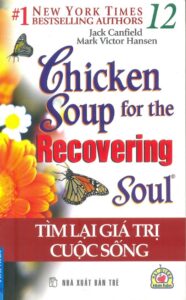 Chicken Soup For The Soul - Tập 12 - Tìm Lại Giá Trị Cuộc Sống