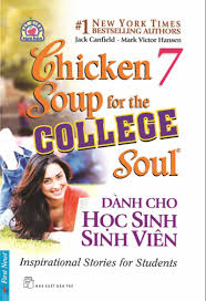 Chicken Soup For The Soul - Tập 7 - Dành Cho Học Sinh Sinh Viên