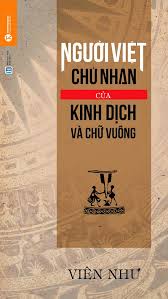 Người Việt - Chủ Nhân Của Kinh Dịch Và Chữ Vuông