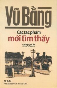 Vũ Bằng: Các Tác Phẩm Mới Tìm Thấy