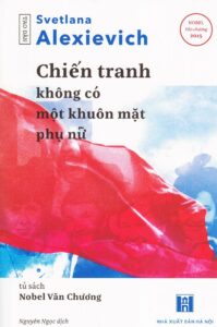 Chiến Tranh Không Có Một Khuôn Mặt Phụ Nữ