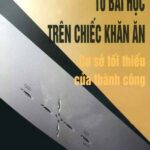 10 Bài Học Trên Chiếc Khăn Ăn