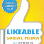 Likeable Social Media – Truyền Thông Xã Hội