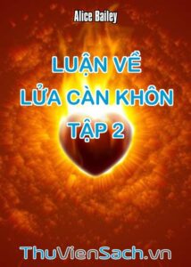 Luận Về Lửa Càn Khôn - Tập 2