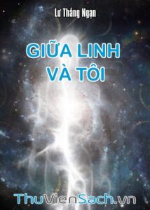 Giữa Linh Và Tôi